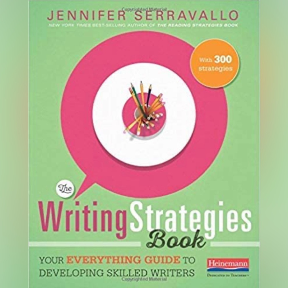 The Writing Strategies Book: Your Everything Guide to Developing Skilled Writers